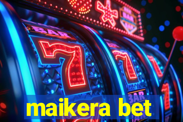 maikera bet